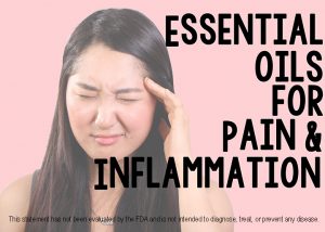 The Best Essential Oils for Pain and Inflammation