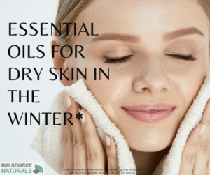 Essential Oils for Dry Skin in the Winter